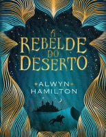 A Rebelde do Deserto - Alwyn Hamilton.epub